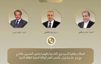 مصر.. اتصالات مكثفة لوزير الخارجية بشأن الملف النووى الإيرانى لتحقيق الأمن والاستقرار الإقليمي