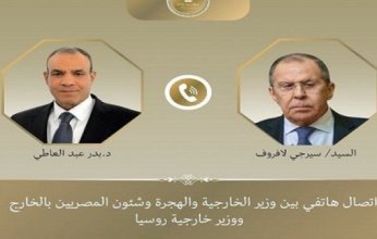 هاتفيًا.. مصر وروسيا تبحثان العلاقات الثنائية والقضايا الإقليمية والدولية