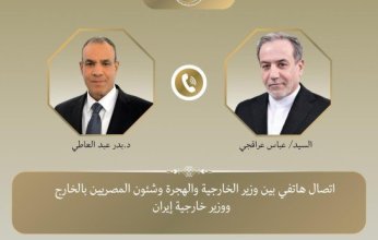 مصر.. عبد العاطي يبحث مع نظيره الإيراني هاتفيا تطورات الملف النووي في طهران